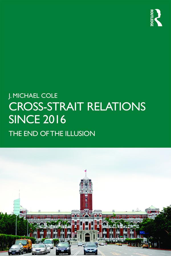Cross-Strait Relations Since 2016 by J. Michael Cole