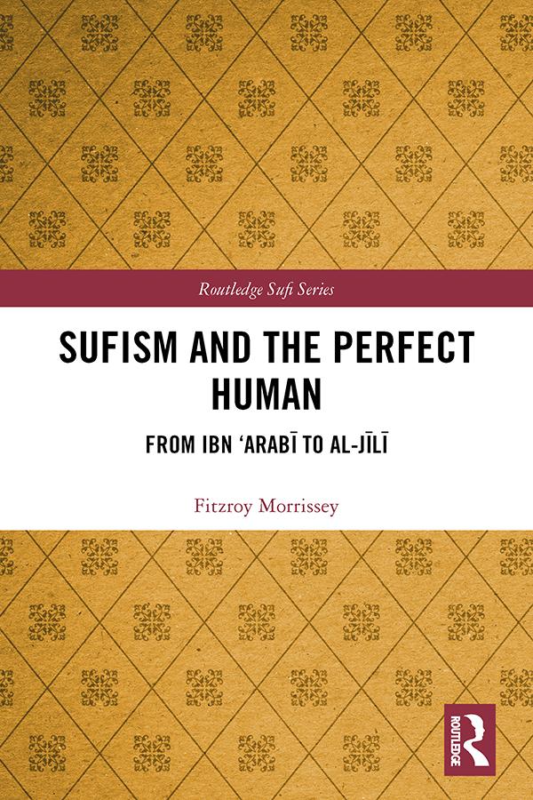 Sufism and the Perfect Human by Fitzroy Morrissey