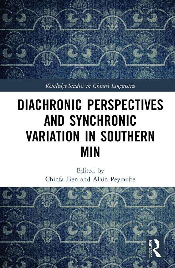 Diachronic Perspectives and Synchronic Variation in Southern Min by Alain Peyraube, Chinfa Lien