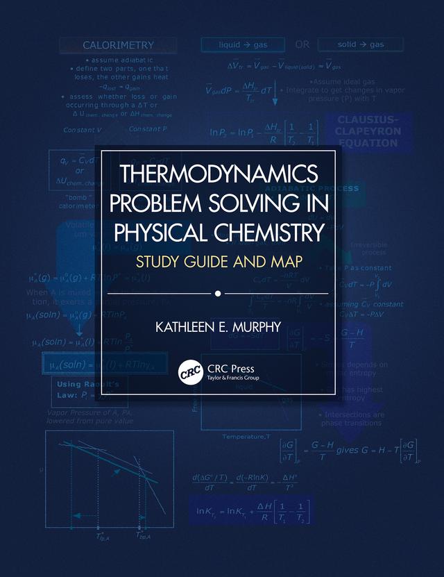 Thermodynamics Problem Solving in Physical Chemistry by Kathleen E. Murphy