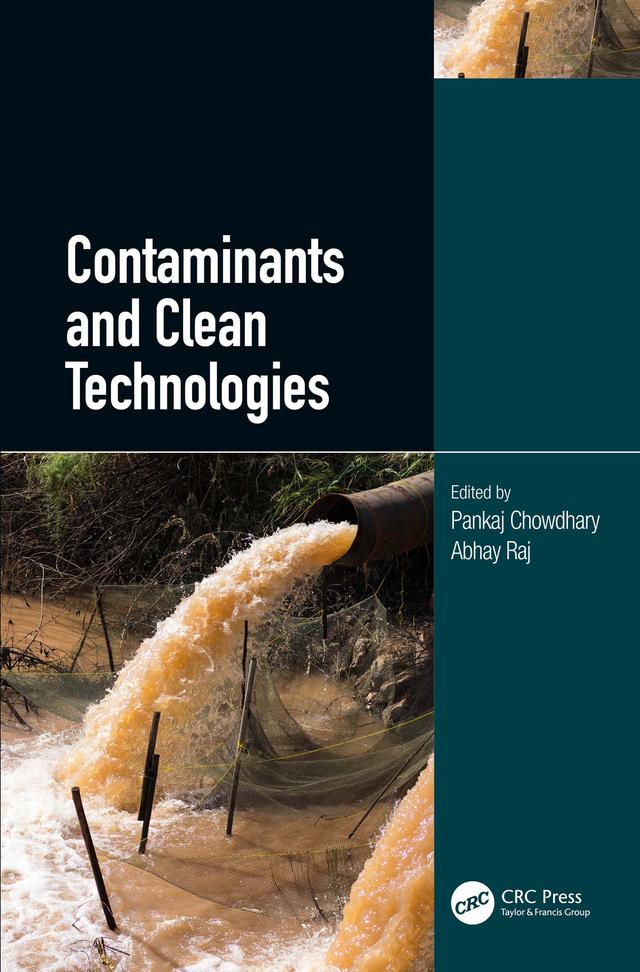 Contaminants and Clean Technologies by Abhay Raj, Pankaj Chowdhary