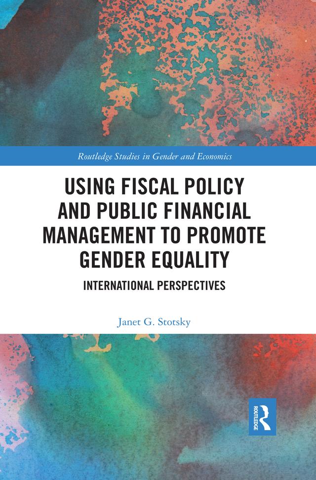 Using Fiscal Policy and Public Financial Management to Promote Gender Equality by Janet G. Stotsky
