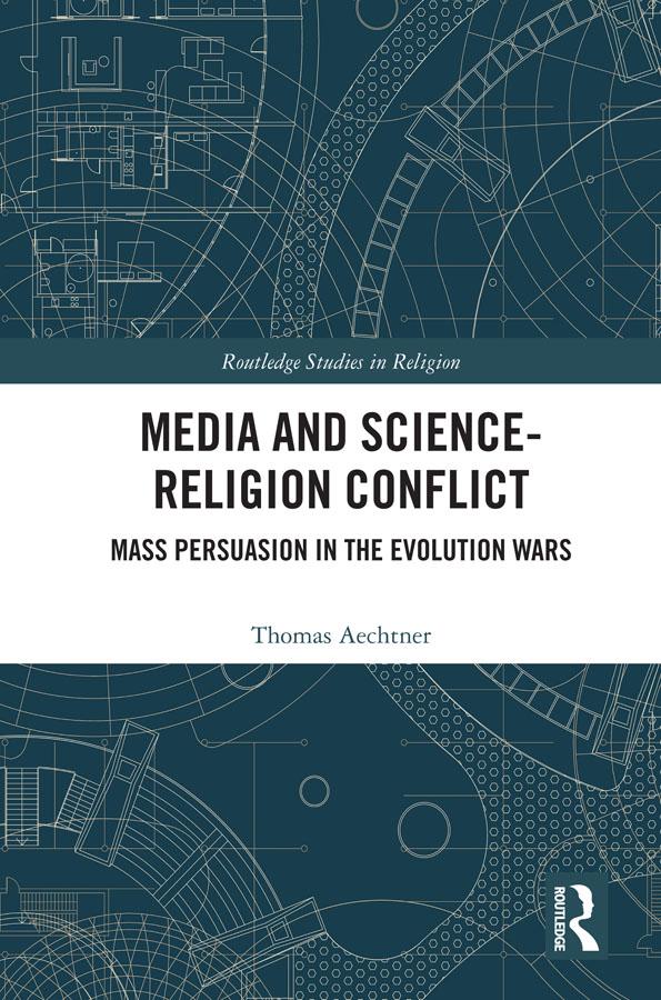Media and Science-Religion Conflict by Thomas Aechtner