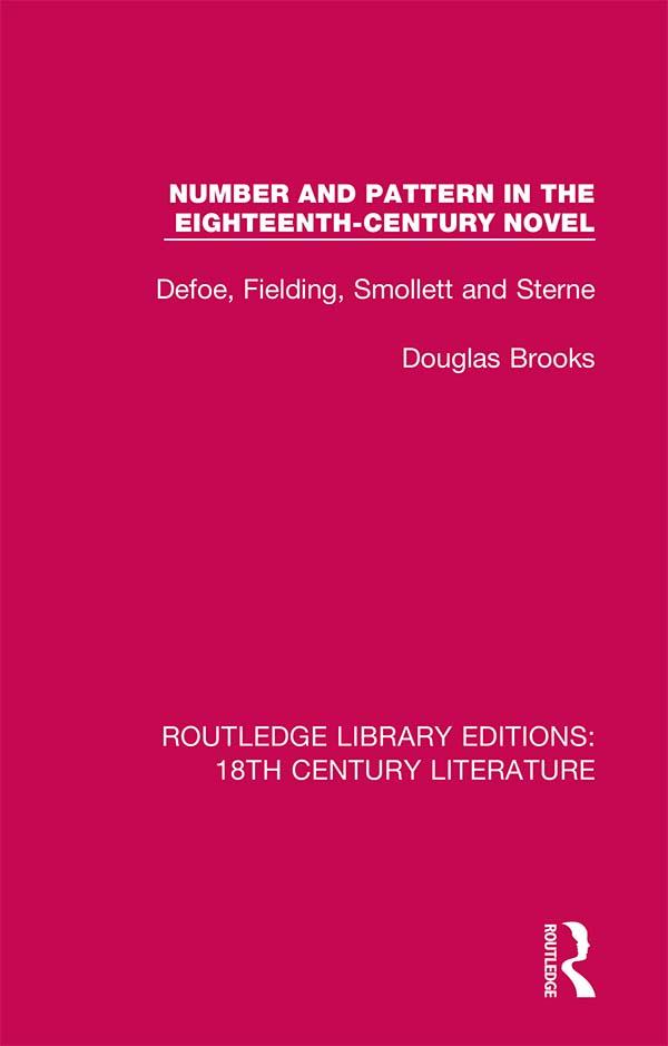 Number and Pattern in the Eighteenth-Century Novel by Douglas Brooks
