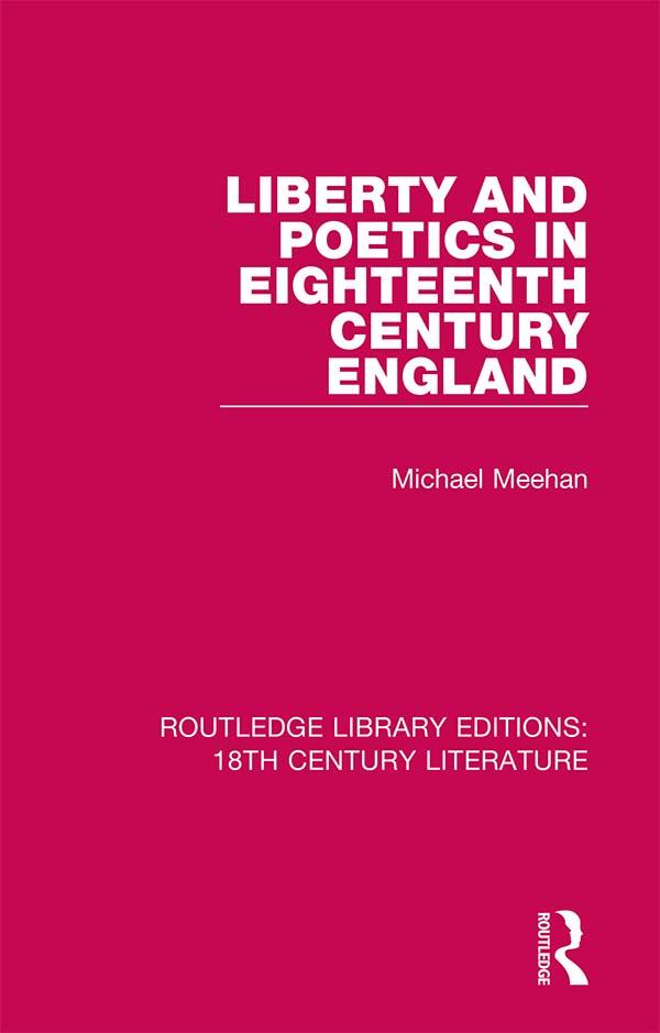 Liberty and Poetics in Eighteenth Century England by Michael Meehan