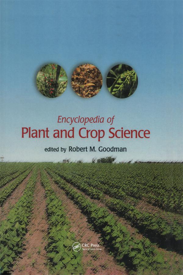 Encyclopedia of Plant and Crop Science (Print) by Robert M. Goodman