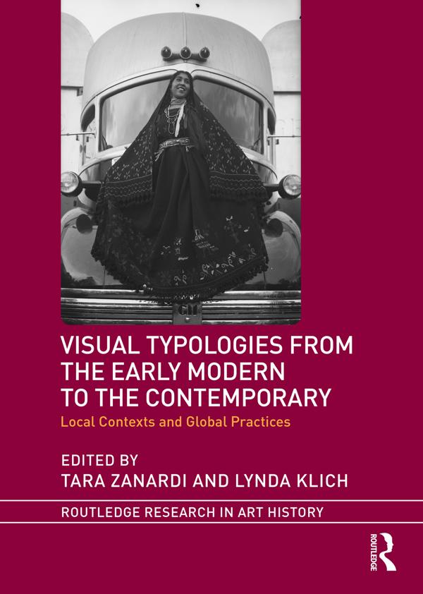 Visual Typologies from the Early Modern to the Contemporary by Lynda Klich, Tara Zanardi