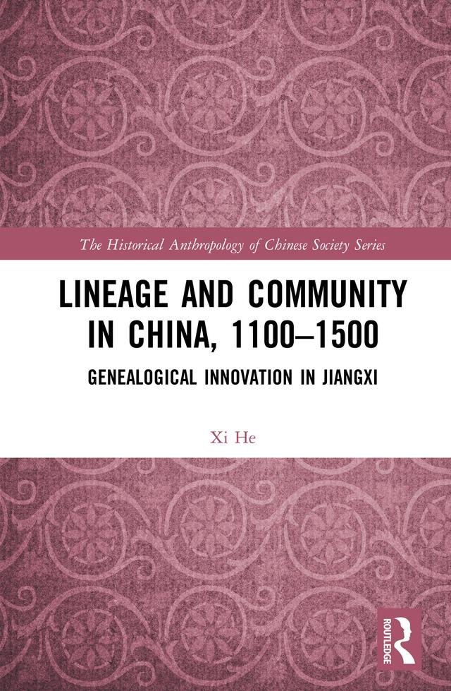Lineage and Community in China, 1100–1500 by Xi He