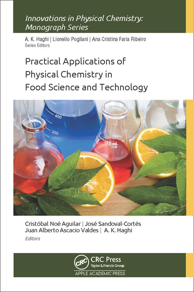 Practical Applications of Physical Chemistry in Food Science and Technology by A. K. Haghi, Cristóbal Noé Aguilar, Jose Sandoval Cortes, Juan Alberto Ascacio-Valdés