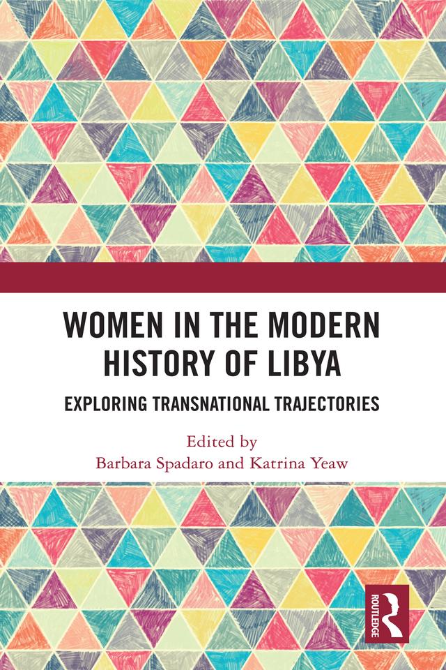 Women in the Modern History of Libya by Barbara Spadaro, Katrina Yeaw