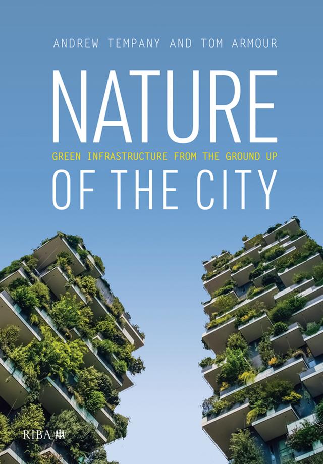 Nature of the City by Andrew Tempany, Tom Armour