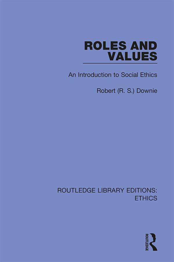 Roles and Values by Robert (R.S) Downie