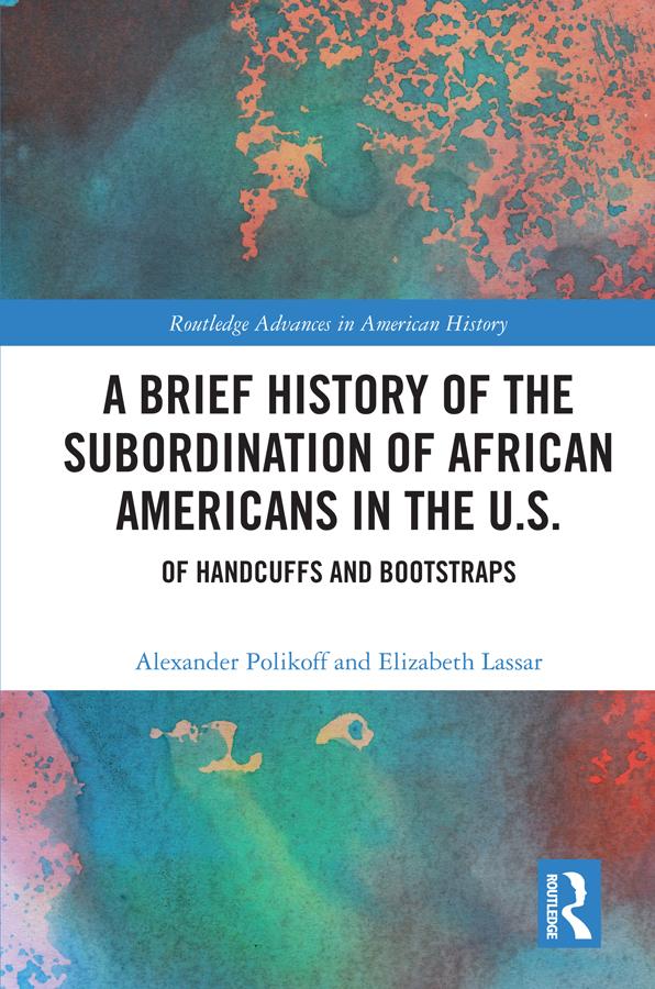 A Brief History of the Subordination of African Americans in the U.S.