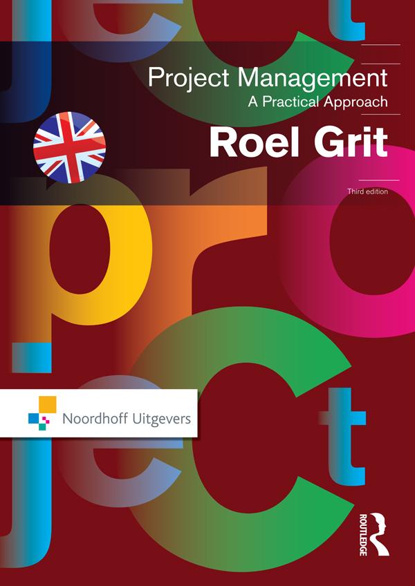 Project Management, Third Edition by Roel Grit
