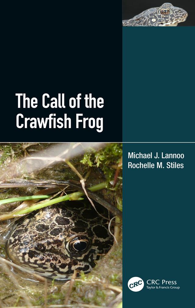 The Call of the Crawfish Frog by Michael J. Lannoo, Rochelle M. Stiles