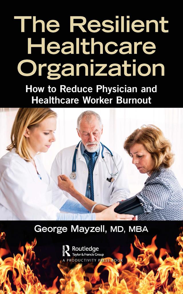 The Resilient Healthcare Organization by MD Mayzell