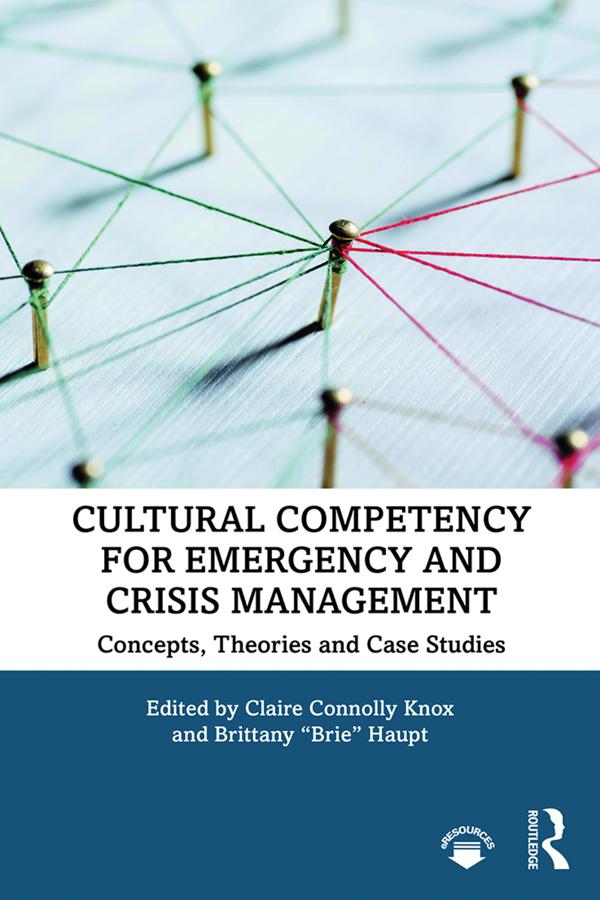 Cultural Competency for Emergency and Crisis Management by Brittany "Brie" Haupt, Claire Connolly Knox