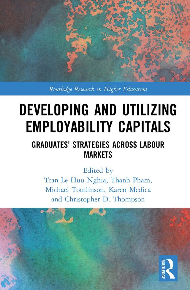 Developing and Utilizing Employability Capitals by Christopher Thompson, Karen Medica, Michael Tomlinson, Thanh Pham, Tran Le Huu Nghia