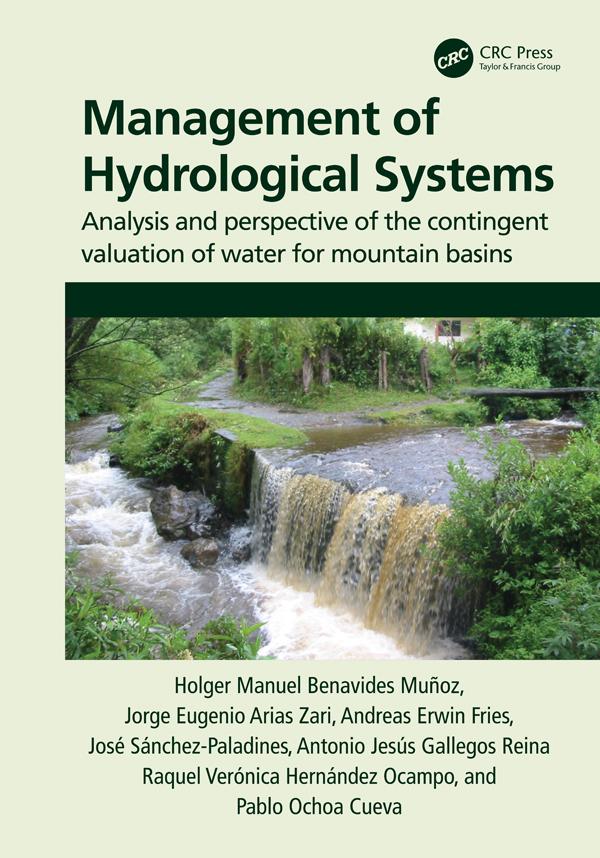 Management of Hydrological Systems by Andreas Fries, Antonio Gallegos Reina, Holger Benavides Muñoz, Jorge Arias Zari, José Sánchez-Paladines, Pablo Ochoa Cueva, Raquel Hernández Ocampo