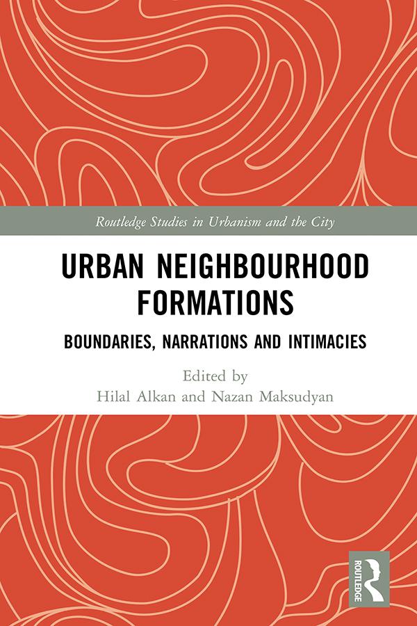 Urban Neighbourhood Formations by Hilal Alkan, Nazan Maksudyan