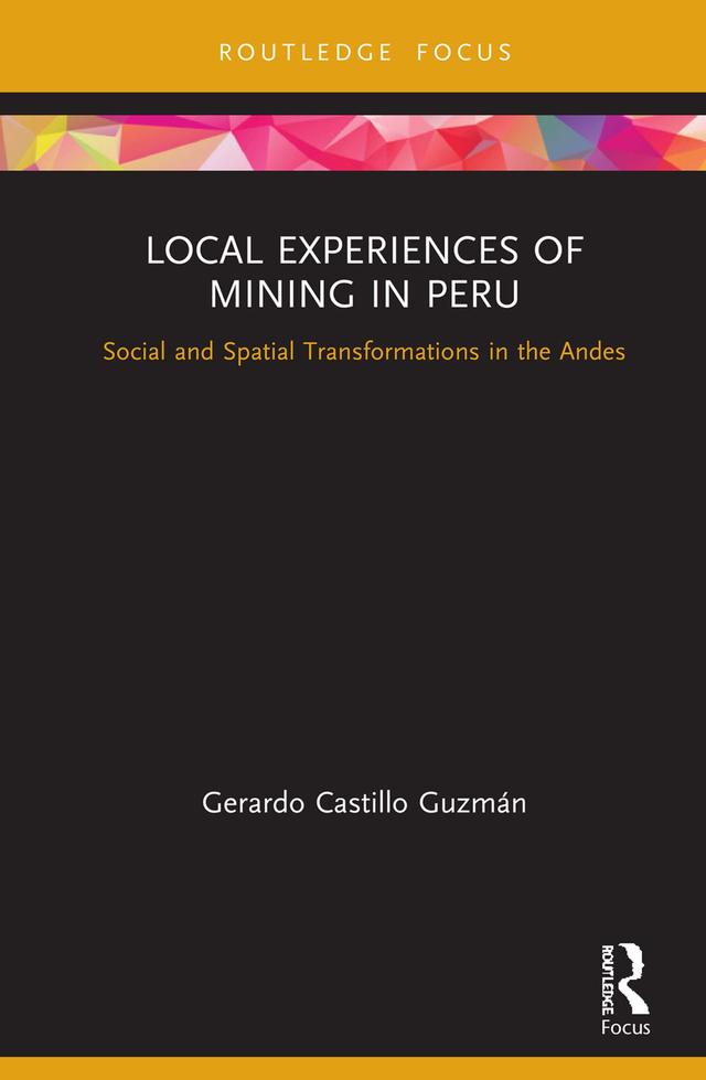 Local Experiences of Mining in Peru by Gerardo Castillo Guzmán