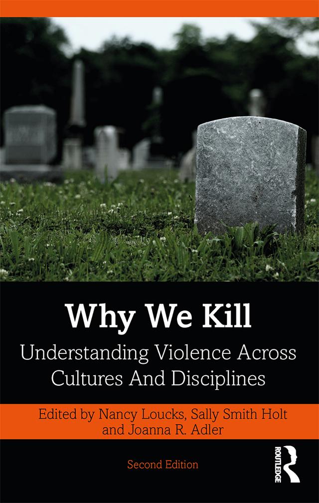 Why We Kill by Joanna R. Adler, Nancy Loucks, Sally Smith Holt