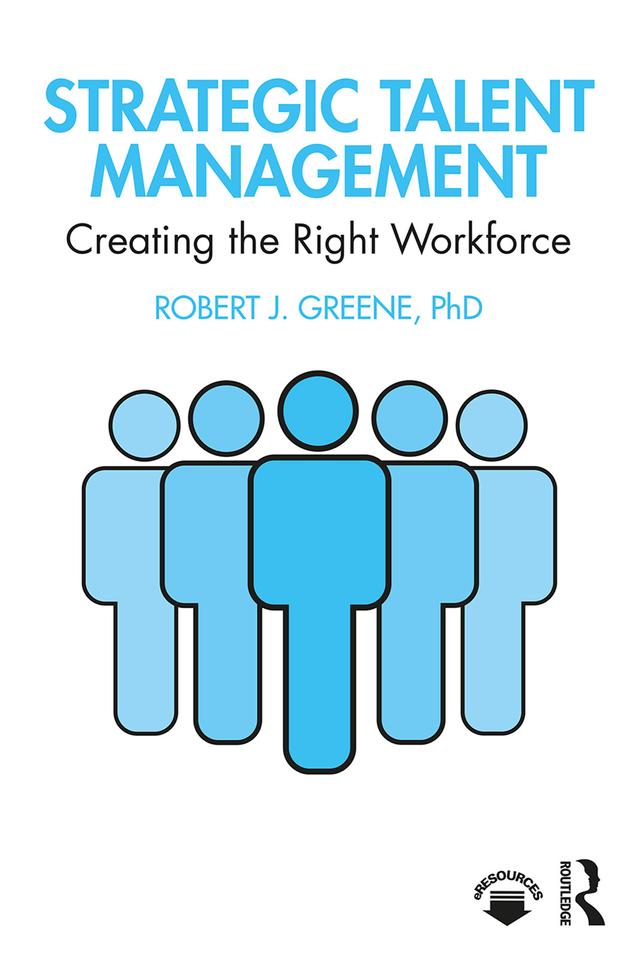 Strategic Talent Management by Robert J. Greene