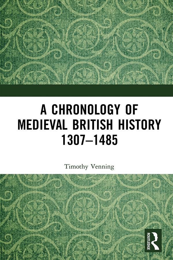 A Chronology of Medieval British History by Timothy Venning