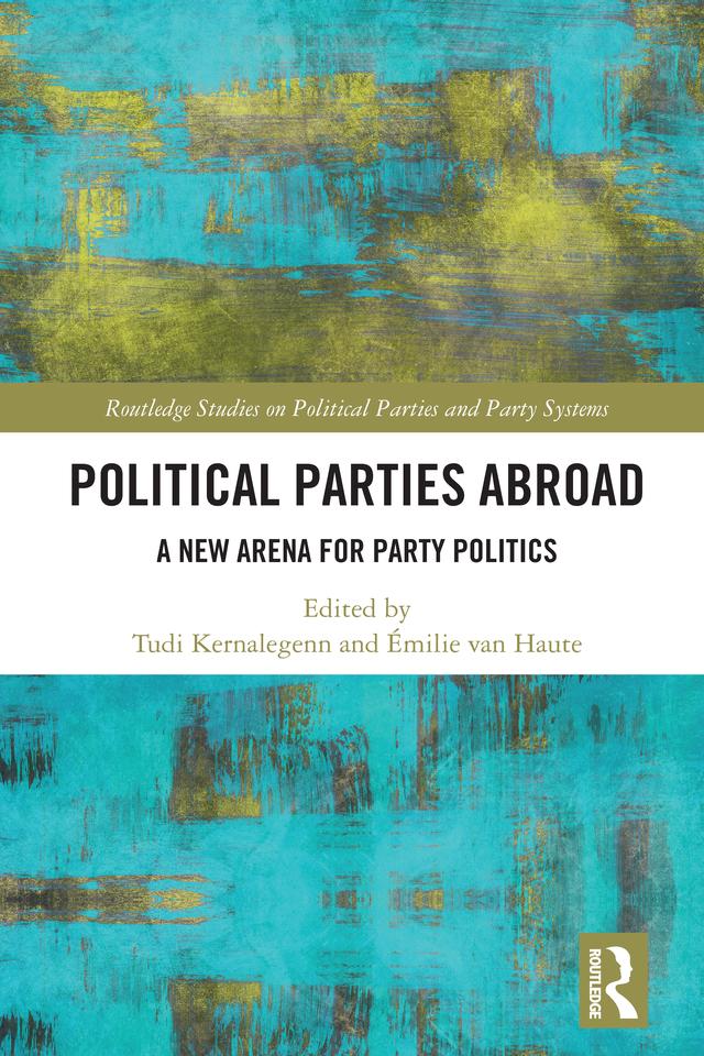 Political Parties Abroad by Emilie van Haute, Tudi Kernalegenn