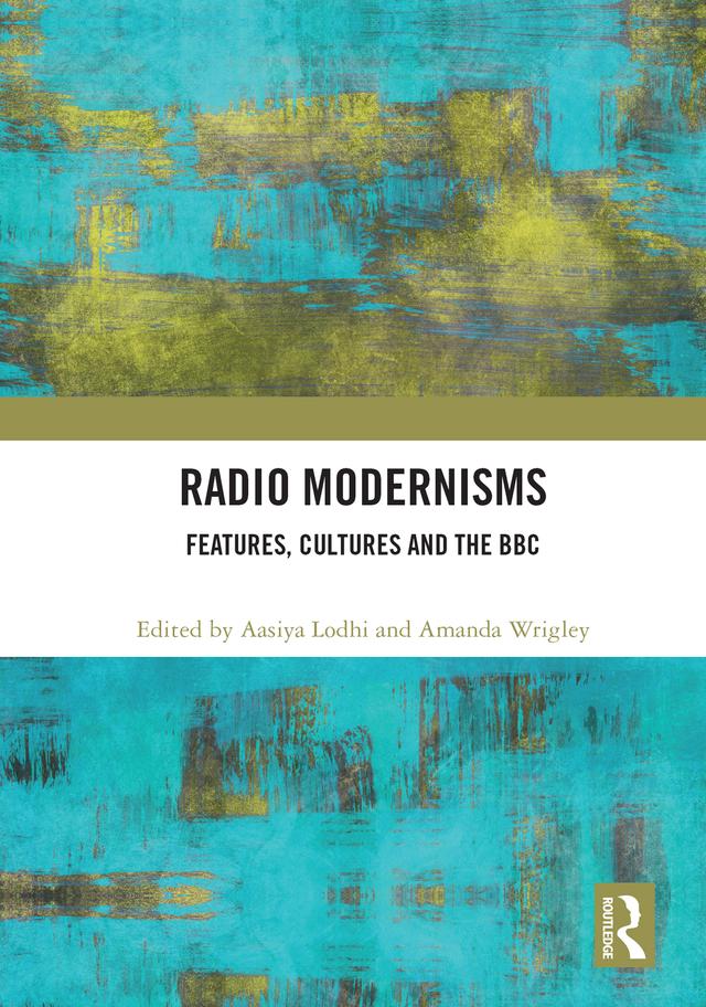 Radio Modernisms by Aasiya Lodhi, Amanda Wrigley