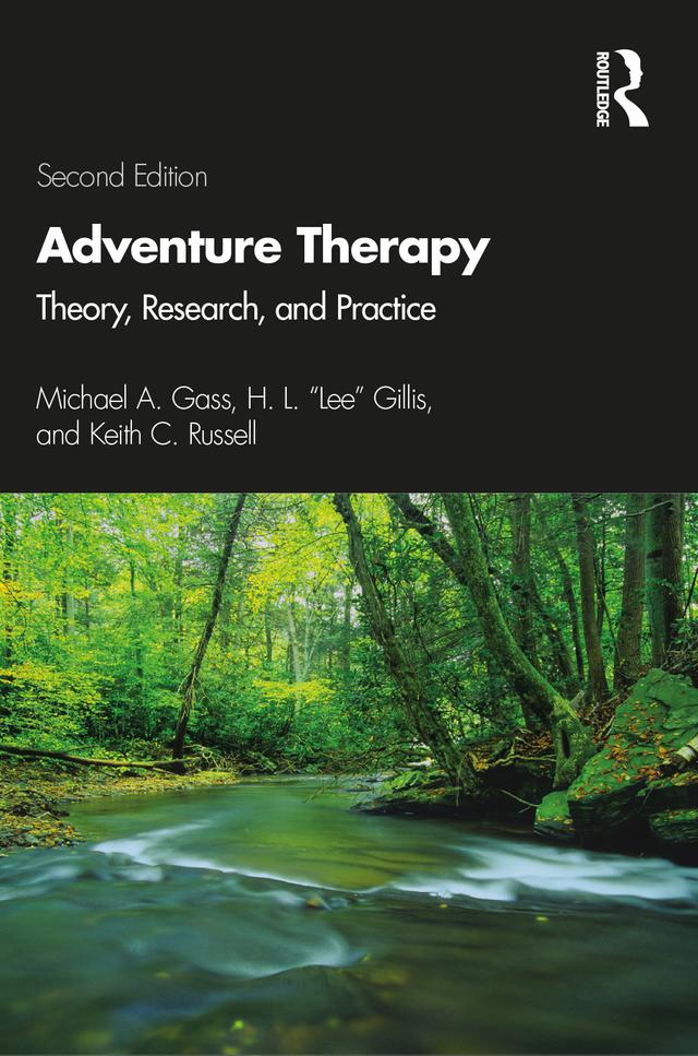 Adventure Therapy by H.L. "Lee" Gillis, Keith C. Russell, Michael A. Gass