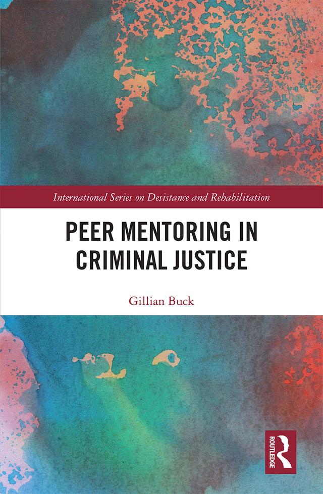 Peer Mentoring in Criminal Justice by Gillian Buck