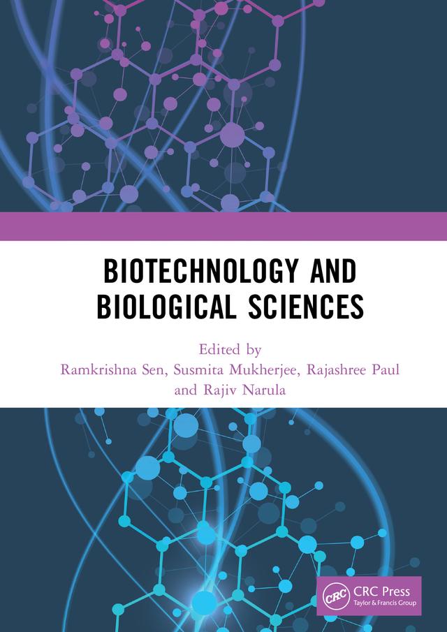 Biotechnology and Biological Sciences by Rajashree Paul, Rajiv Narula, Ramkrishna Sen, Susmita Mukherjee
