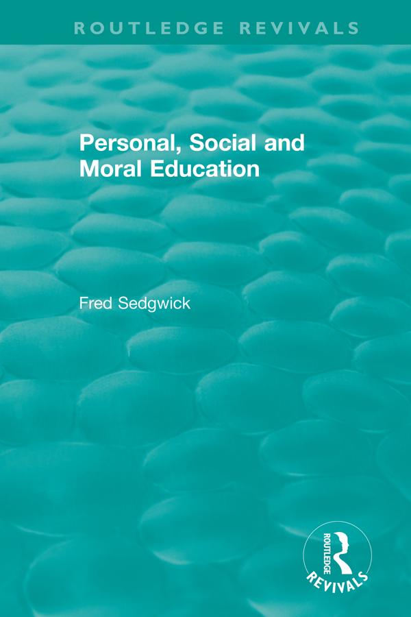 Personal, Social and Moral Education by Fred Sedgwick