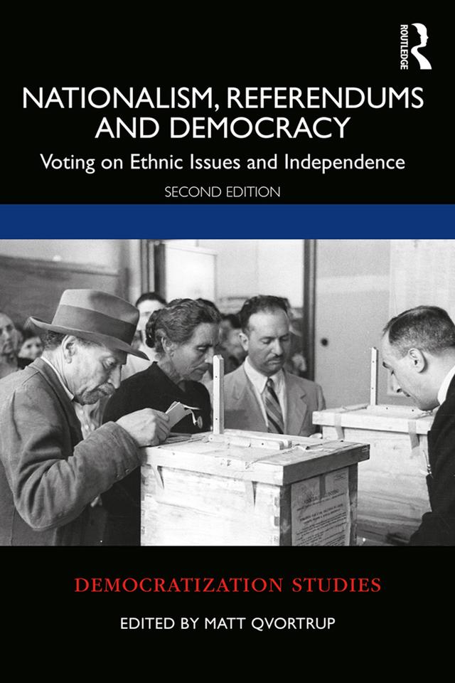 Nationalism, Referendums and Democracy by Matt Qvortrup