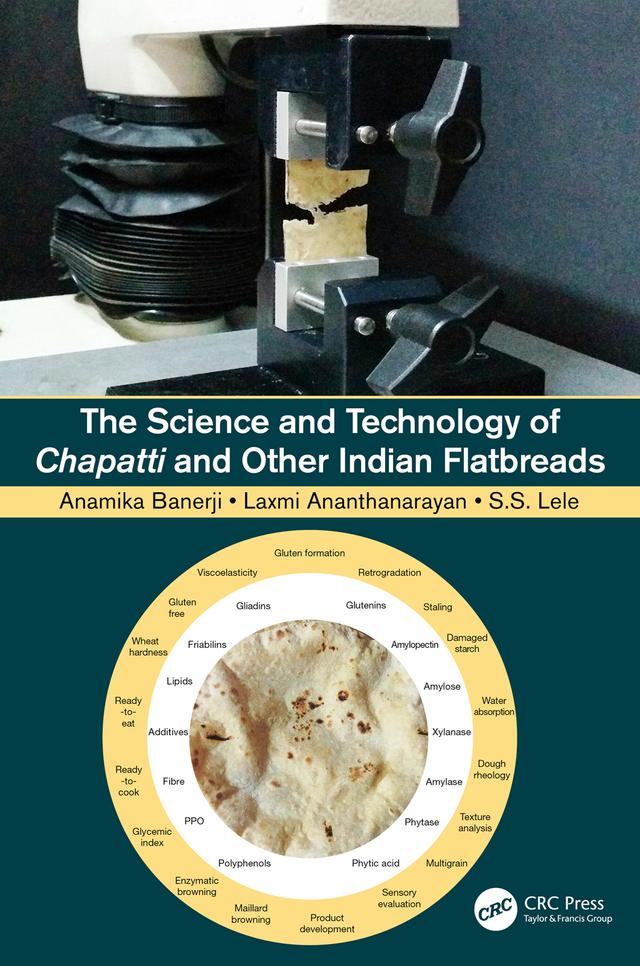 The Science and Technology of Chapatti and Other Indian Flatbreads by Anamika Banerji, Laxmi Ananthanarayan, Smita S. Lele