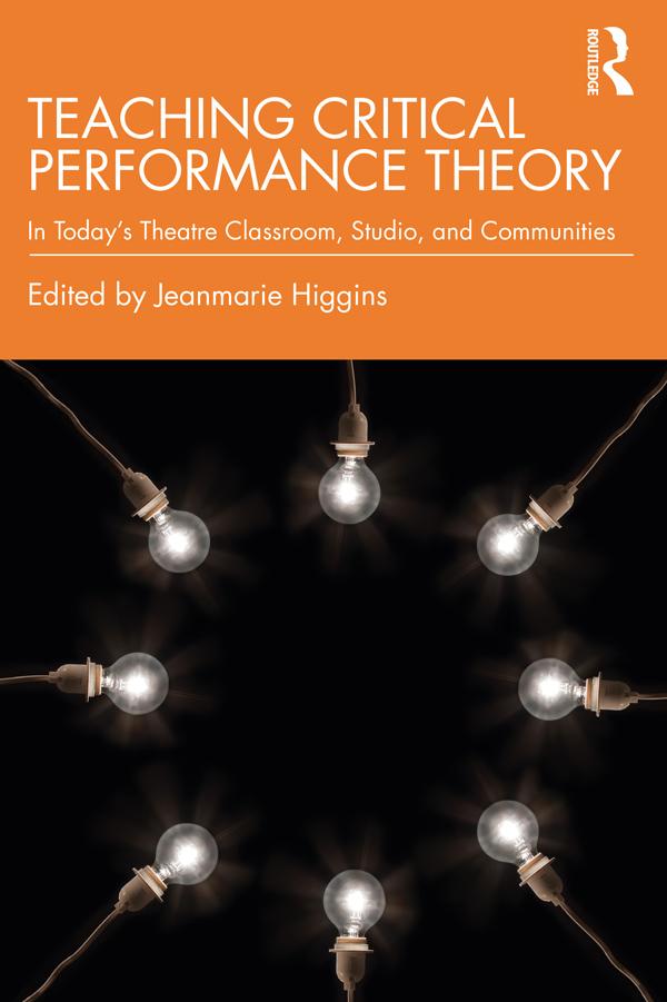 Teaching Critical Performance Theory by Jeanmarie Higgins