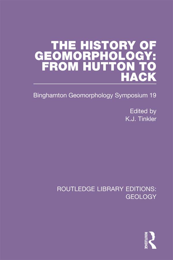 The History of Geomorphology by K.J. Tinkler