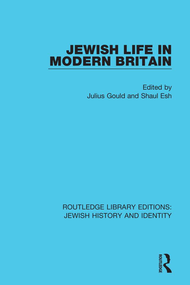 Jewish Life in Modern Britain by Julius Gould, Shaul Esh