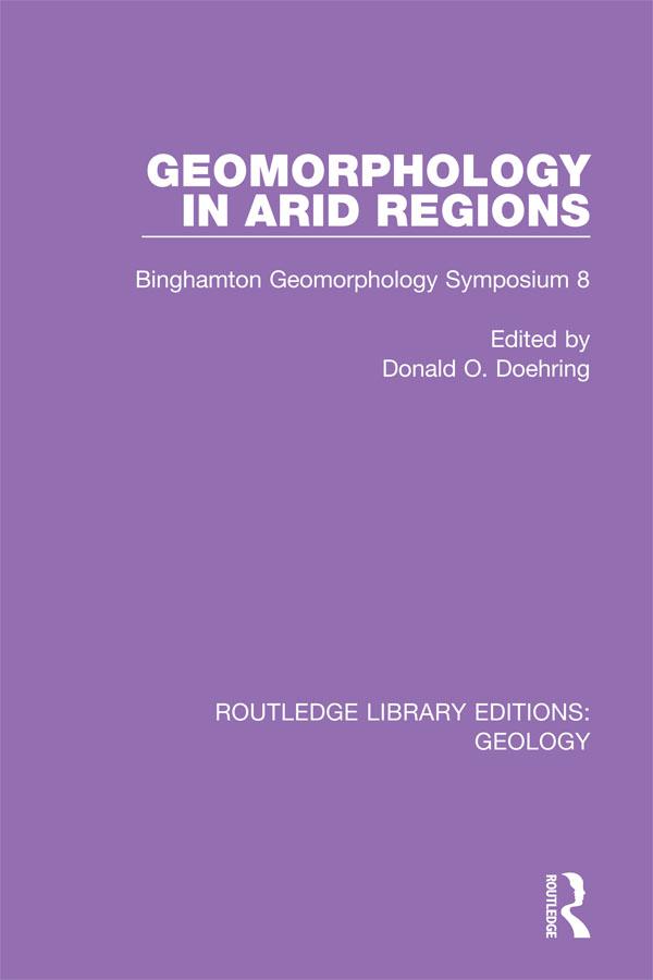 Geomorphology in Arid Regions by Donald O. Doehring