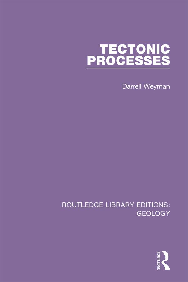 Tectonic Processes by Darrell Weyman