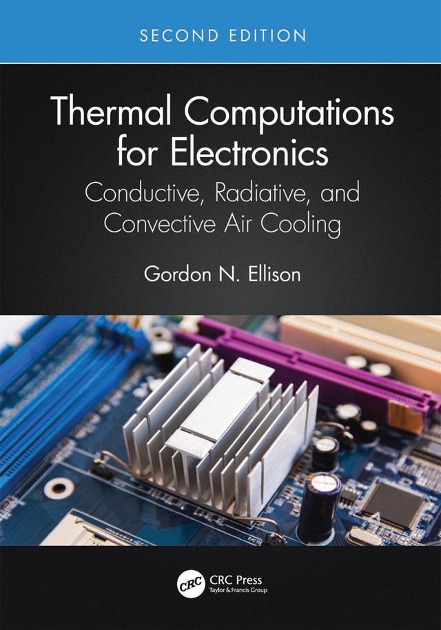 Thermal Computations for Electronics by Gordon N. Ellison