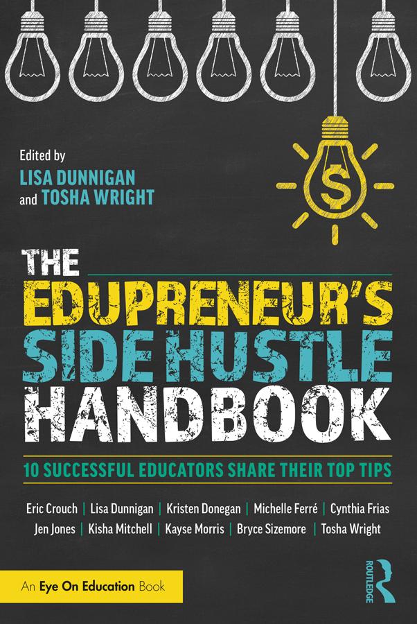 The Edupreneur's Side Hustle Handbook by Lisa Dunnigan, Tosha Wright