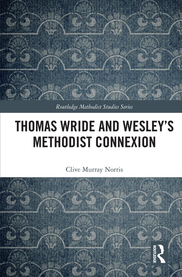 Thomas Wride and Wesley’s Methodist Connexion