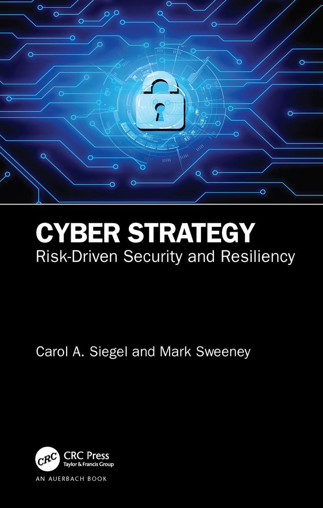 Cyber Strategy by Carol A. Siegel, Mark Sweeney
