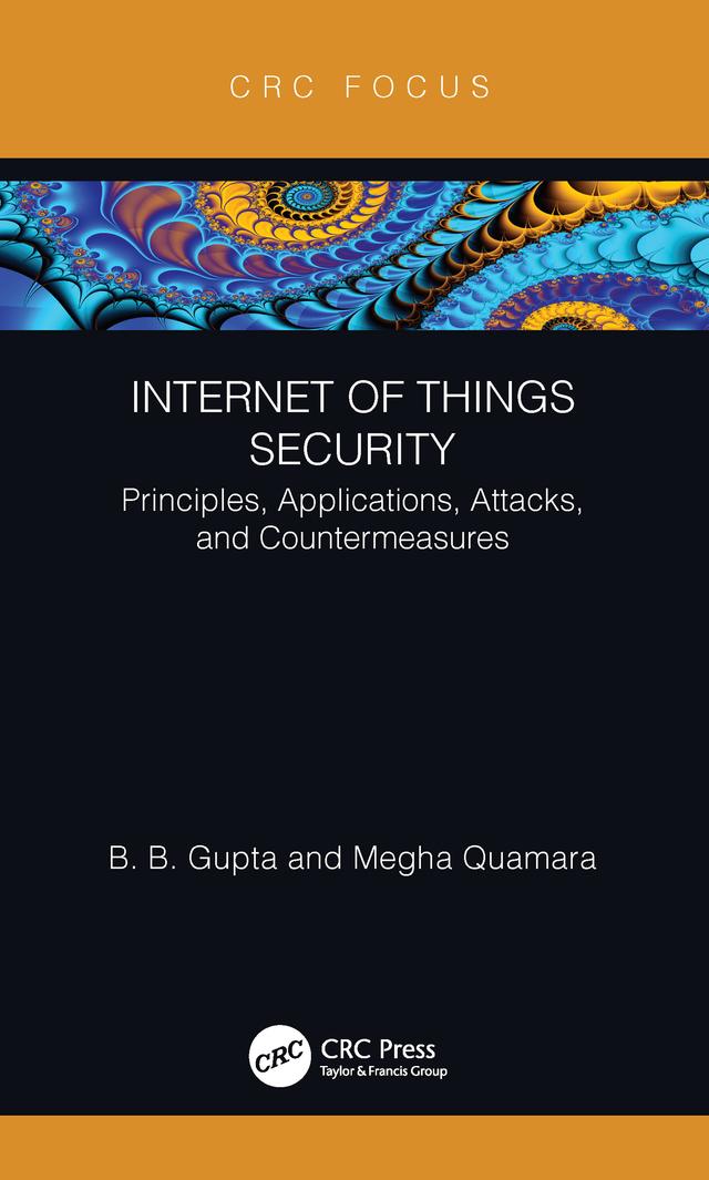 Internet of Things Security by Brij B. Gupta, Megha Quamara
