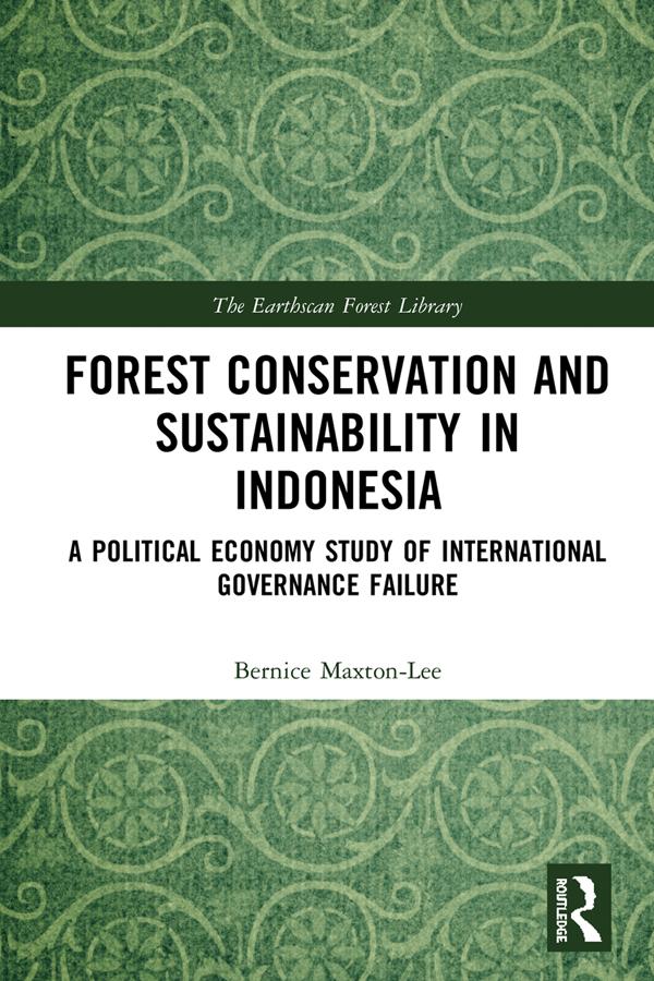 Forest Conservation and Sustainability in Indonesia by Bernice Maxton-Lee
