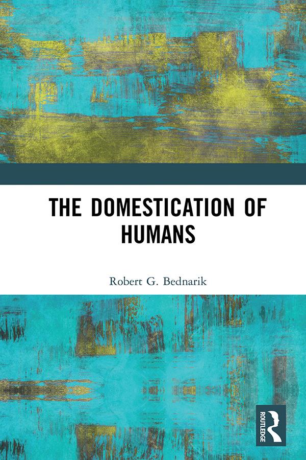 The Domestication of Humans by Robert G. Bednarik
