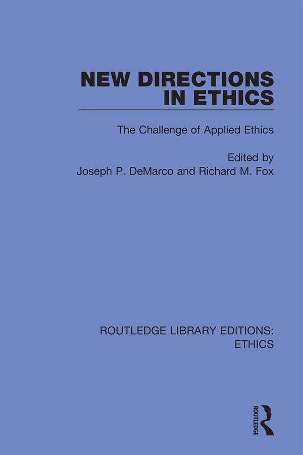 New Directions in Ethics by Joseph P. DeMarco, Richard M. Fox