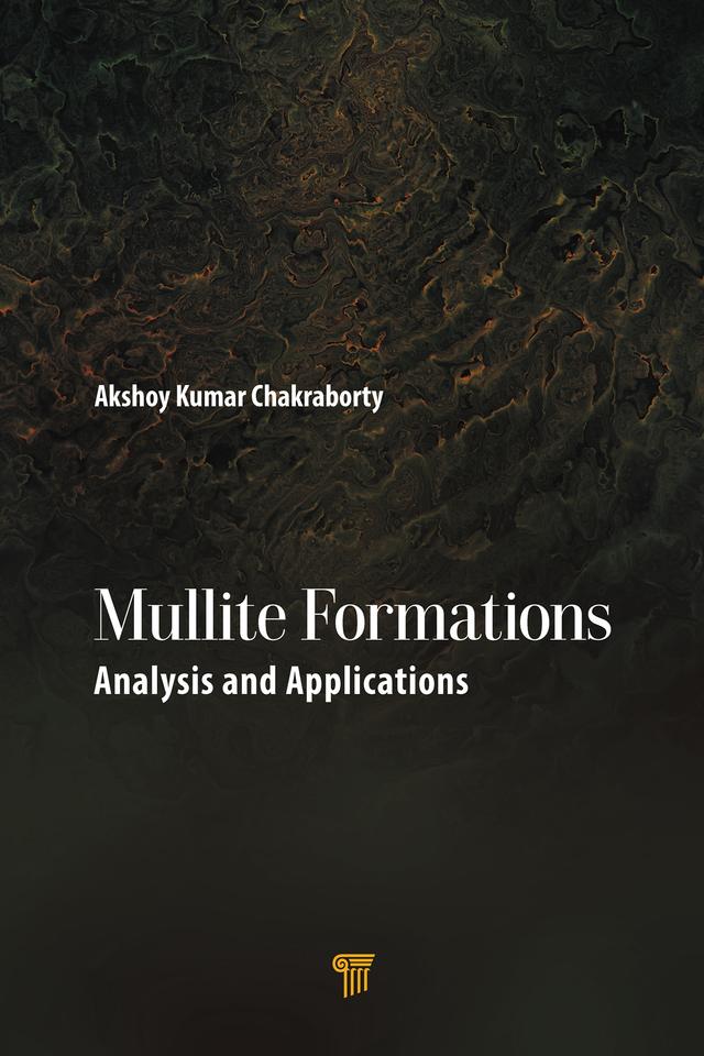 Mullite Formations by Akshoy Kumar Chakraborty